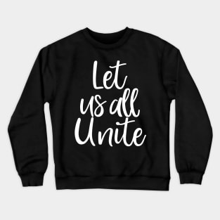 Let's All Unite, Black Lives Matter, Civil Rights, I Can't Breathe Crewneck Sweatshirt